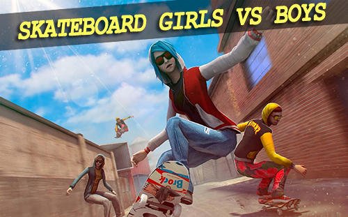 game pic for Skateboard: Girls vs boys